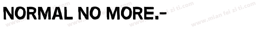 Normal No More.字体转换